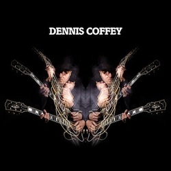 Dennis Coffey - Dennis Coffey Dennis Coffey - Dennis Coffey