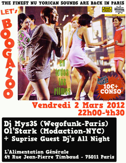 Let's Boogaloo! Avec Wegofunk dj's + Ol'stark (NYC) - Vendredi 2 Mars à l'Alimentation Générale (Paris) Let's Boogaloo! Avec Wegofunk dj's + Ol'stark (NYC) - Vendredi 2 Mars à l'Alimentation Générale (Paris)