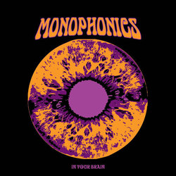 Monophonics - In Your Brain Monophonics - In Your Brain