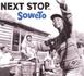 Next Stop ... Soweto. Township Sounds from the Golden Age of Mbaqanga