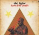 Ebo Taylor : Love & Death